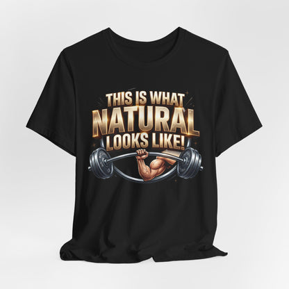 "This Is What NATURAL Looks Like!" Gym T-Shirt | Natural Athlete Barbell Tee – LIVE FIT