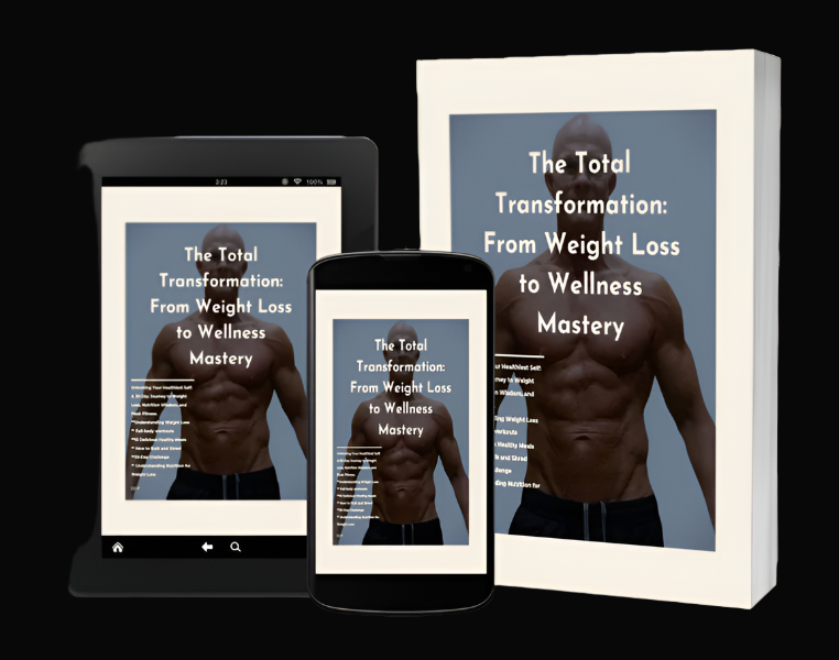 (eBook) - (Digital Download) - The Total Transformation - From Weight Loss - to Wellness Mastery- Fitness