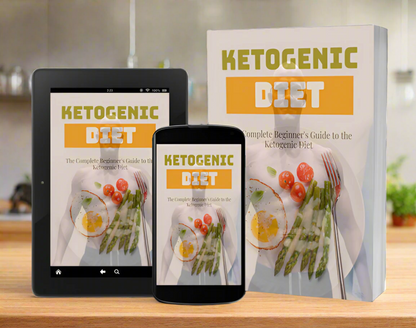 The Complete Beginners Guide to the Ketogenic Diet - Digital Download eBook - Keto Diet for Weight Loss